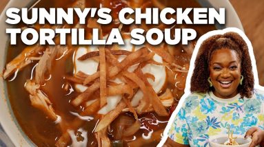 Sunny Anderson's Easy Chicken Tortilla Soup | The Kitchen | Food Network