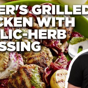 Tyler Florence's Grilled Chicken with Garlic-Herb Dressing | Tyler's Ultimate | Food Network