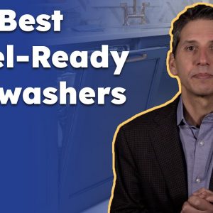 The Best Panel-Ready Dishwashers 2022