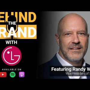 Behind the Brand Ep. 4 | LG, SKS & Randy Warner