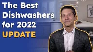 The Best Dishwashers for 2022 UPDATE - Models Available Right Now