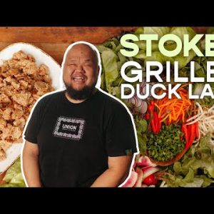 Grilled Duck Laab with Chef Yia Vang | Stoked | Food Network