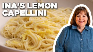 Ina Garten's Fan-Favorite Lemon Cappellini | Barefoot Contessa | Food Network