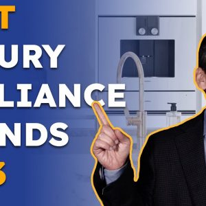 Best Luxury Appliance Brands for 2023