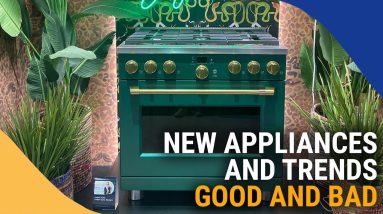 New Appliances and Trends For 2023: Good and Bad