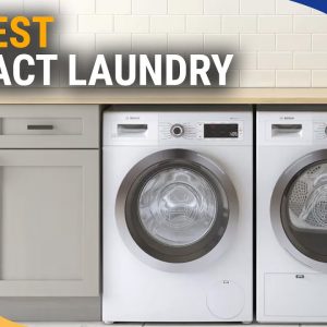 The Best Compact Laundry for 2023