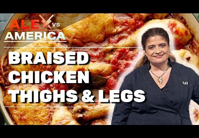 Prep School: Braised Chicken Thighs and Legs with Tomato | Alex vs. America | Food Network