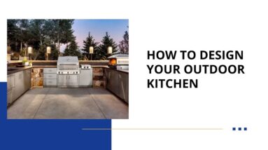 How to Design Your Outdoor Kitchen 2023