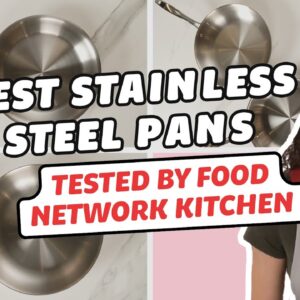 Best Stainless Steel Pans, Tested by Food Network Kitchen | Food Network