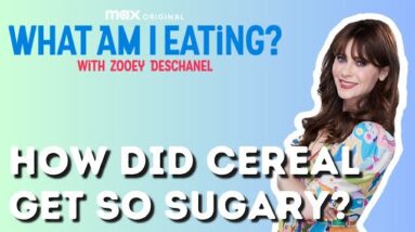 How Did Cereal Get So Sugary? | What Am I Eating? with Zooey Deschanel | Food Network
