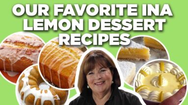 Our Favorite Ina Garten Lemon Dessert Recipe Videos | Barefoot Contessa | Food Network