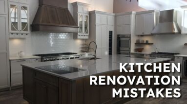 Kitchen Nightmares! Renovation Mistakes to Avoid