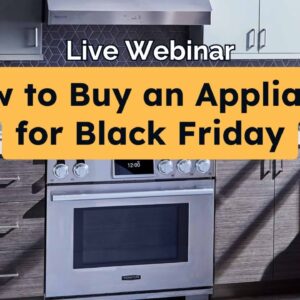 How to Buy an Appliance for Black Friday