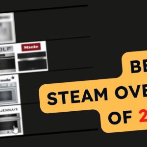 Best Steam Ovens of 2023 - Ranked