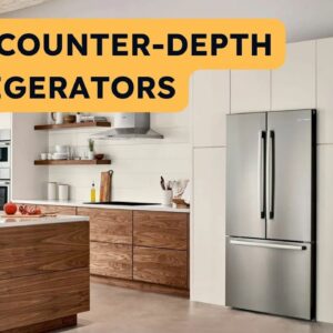 Best Counter-Depth Refrigerators for 2024