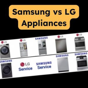 Samsung vs LG: Ranking Each Appliance
